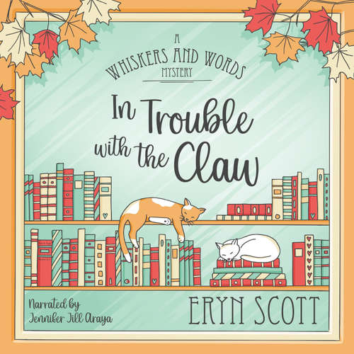 Audiobook In Trouble with the Claw - Eryn Scott - Jennifer Jill Araya