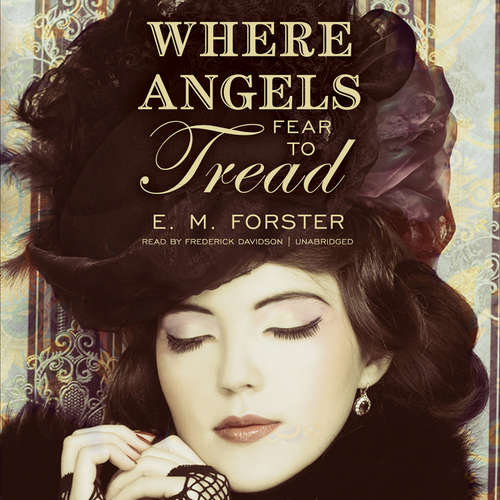 Audiobook Where Angels Fear to Tread - E. M. Forster - Frederick Davidson