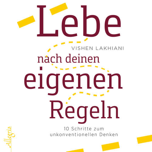 Hoerbuch Lebe nach deinen eigenen Regeln - 10 Schritte zum unkonventionellen Denken - Vishen Lakhiani - Herbert Schäfer Hoerbuch Lebe nach deinen eigenen Regeln - 10 Schritte zum unkonventionellen Denken - Vishen Lakhiani - Herbert Schäfer