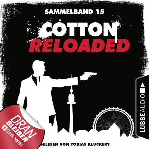 Hoerbuch Cotton Reloaded, Sammelband 15: Folgen 43-45 - Christian Weis - Tobias Kluckert Hoerbuch Cotton Reloaded, Sammelband 15: Folgen 43-45 - Christian Weis - Tobias Kluckert