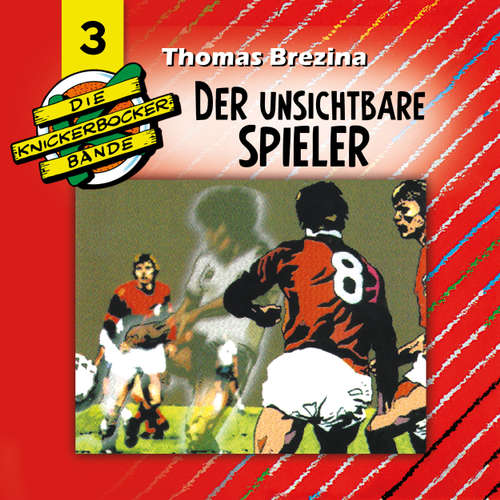 Hoerbuch Die Knickerbocker-Bande, Folge 3: Der unsichtbare Spieler - Tomas Kröger - Douglas Welbat Hoerbuch Die Knickerbocker-Bande, Folge 3: Der unsichtbare Spieler - Tomas Kröger - Douglas Welbat