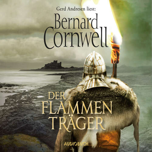 Hoerbuch Der Flammenträger - Bernard Cornwell - Gerd Andresen Hoerbuch Der Flammenträger - Bernard Cornwell - Gerd Andresen