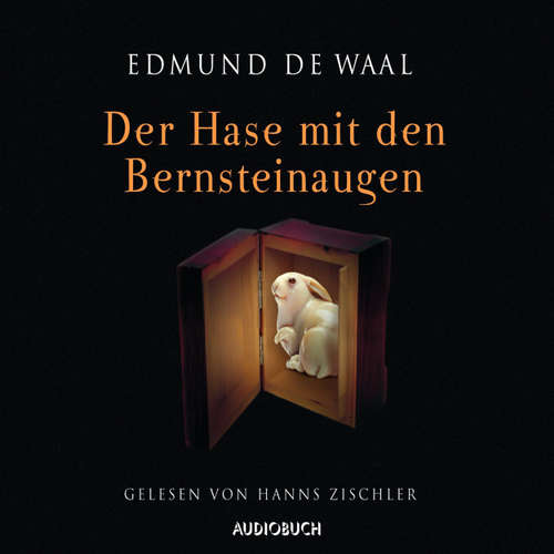 Hoerbuch Der Hase mit den Bernsteinaugen - Edmund de Waal - Hanns Zischler Hoerbuch Der Hase mit den Bernsteinaugen - Edmund de Waal - Hanns Zischler