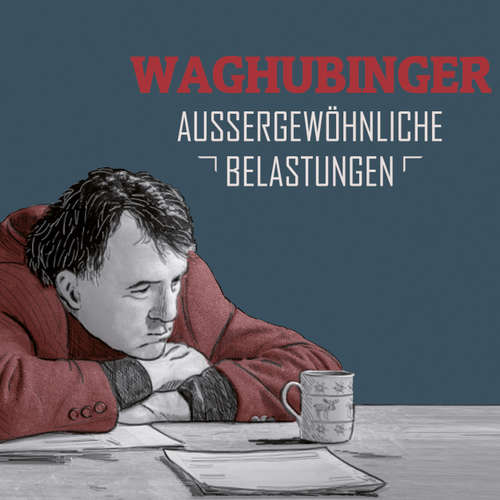 Hoerbuch Stefan Waghubinger, Aussergewöhnliche Belastungen - Stefan Waghubinger - Stefan Waghubinger Hoerbuch Stefan Waghubinger, Aussergewöhnliche Belastungen - Stefan Waghubinger - Stefan Waghubinger