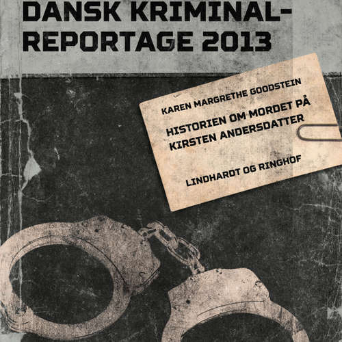 Audiokniha Historien om mordet på Kirsten Andersdatter - Dansk Kriminalreportage - Karen Margrethe Goodstein - Jesper Bøllehuus Audiokniha Historien om mordet på Kirsten Andersdatter - Dansk Kriminalreportage - Karen Margrethe Goodstein - Jesper Bøllehuus