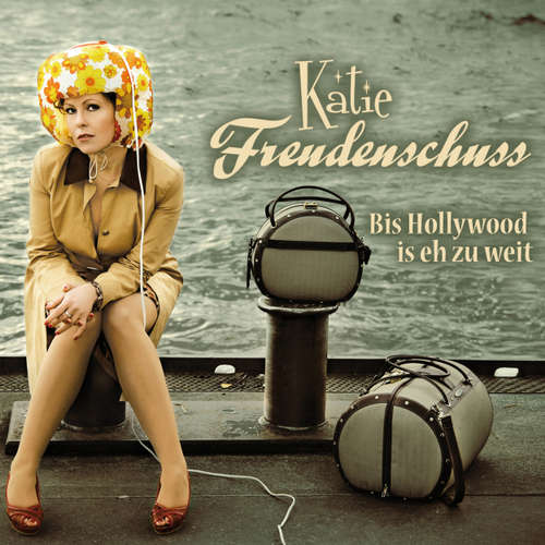 Hoerbuch Katie Freudenschuss, Bis Hollywood is eh zu weit - Katie Freudenschuss - Katie Freudenschuss Hoerbuch Katie Freudenschuss, Bis Hollywood is eh zu weit - Katie Freudenschuss - Katie Freudenschuss