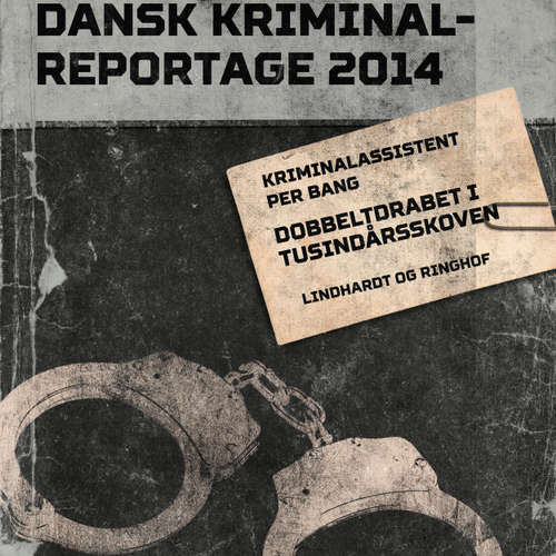 Audiokniha Dobbeltdrabet i Tusindårsskoven - Dansk Kriminalreportage - Per Bang - Finn Andersen Audiokniha Dobbeltdrabet i Tusindårsskoven - Dansk Kriminalreportage - Per Bang - Finn Andersen