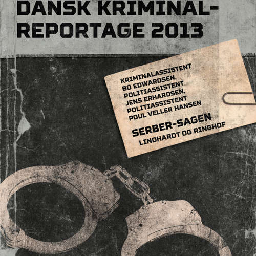 Audiokniha Serber-sagen - Dansk Kriminalreportage - Poul Veller Hansen - Jesper Bøllehuus Audiokniha Serber-sagen - Dansk Kriminalreportage - Poul Veller Hansen - Jesper Bøllehuus