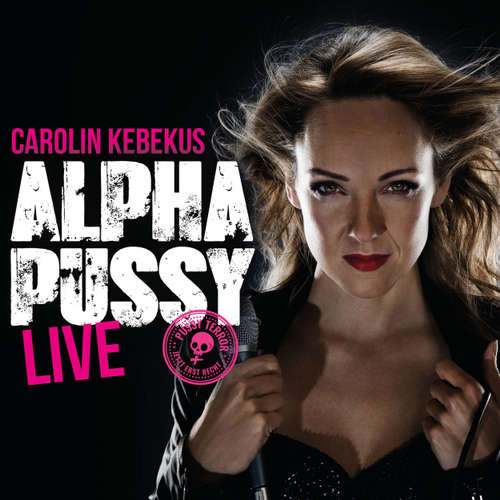 Hoerbuch Carolin Kebekus, Alpha Pussy - Carolin Kebekus - Carolin Kebekus Hoerbuch Carolin Kebekus, Alpha Pussy - Carolin Kebekus - Carolin Kebekus