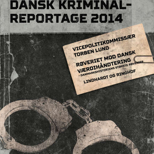 Audiokniha Røveriet mod Dansk Værdihåndtering - Danmarkshistoriens største røverier - Dansk Kriminalreportage - Torben Lund - Finn Andersen Audiokniha Røveriet mod Dansk Værdihåndtering - Danmarkshistoriens største røverier - Dansk Kriminalreportage - Torben Lund - Finn Andersen