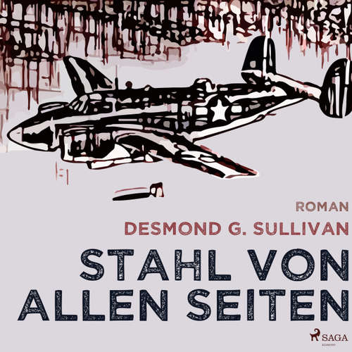 Hoerbuch Stahl von allen Seiten - Fliegergeschichten 6 - Desmond G. Sullivan - Robert Frank Hoerbuch Stahl von allen Seiten - Fliegergeschichten 6 - Desmond G. Sullivan - Robert Frank
