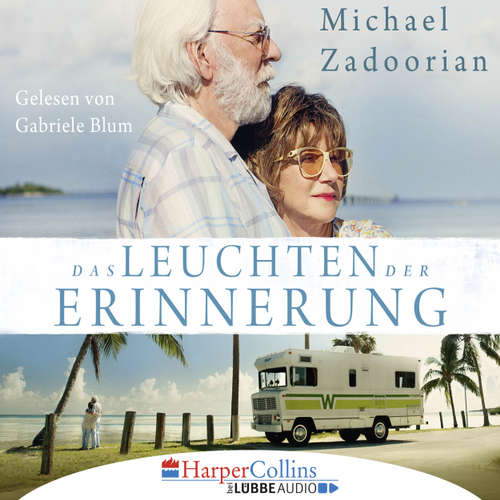 Hoerbuch Das Leuchten der Erinnerung - Michael Zadoorian - Gabriele Blum Hoerbuch Das Leuchten der Erinnerung - Michael Zadoorian - Gabriele Blum