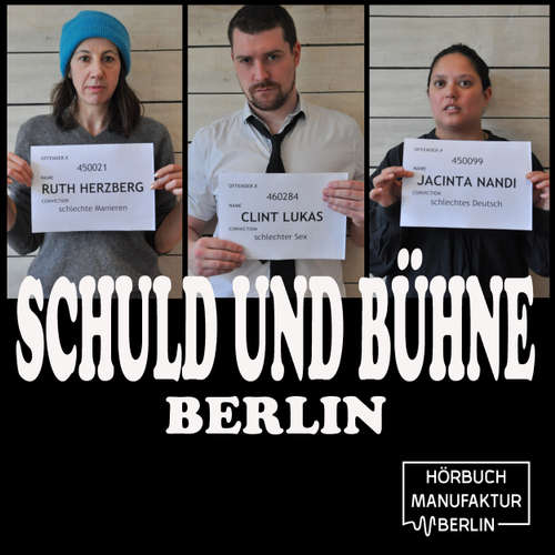 Hoerbuch Schuld und Bühne, Folge: Was bisher geschah - Live-Lesung mit Trinkspiel - Clint Lukas - Clint Lukas Hoerbuch Schuld und Bühne, Folge: Was bisher geschah - Live-Lesung mit Trinkspiel - Clint Lukas - Clint Lukas