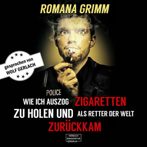 Wie ich auszog Zigaretten zu holen und als Retter der Welt zurückkam