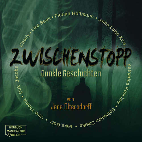 Hoerbuch Zwischenstopp - Dunkle Geschichten - Jana Oltersdorff - Lisa Boos Hoerbuch Zwischenstopp - Dunkle Geschichten - Jana Oltersdorff - Lisa Boos