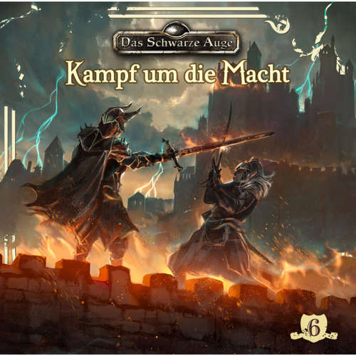 Hoerbuch Das schwarze Auge, Folge 6: Kampf um die Macht - Markus Topf - Axel Ludwig