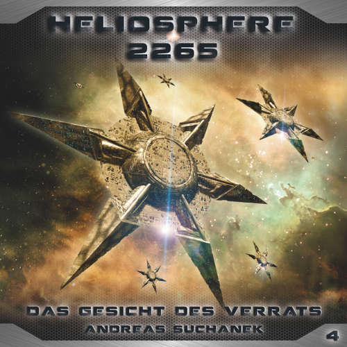 Hoerbuch Heliosphere 2265, Folge 4: Das Gesicht des Verrats - Andreas Suchanek - Thomas Schmuckert