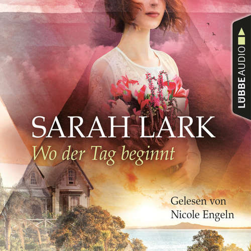 Hoerbuch Wo der Tag beginnt - Sarah Lark - Nicole Engeln