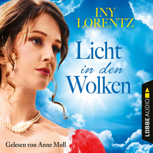 Hoerbuch Licht in den Wolken - Berlin Iny Lorentz 2 - Iny Lorentz - Anne Moll