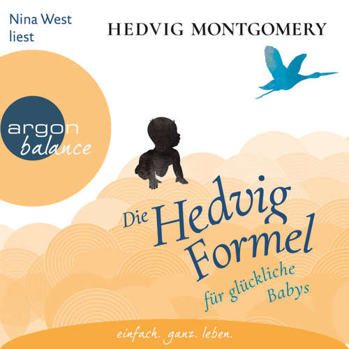 Hoerbuch Die Hedvig-Formel für glückliche Babys - Hedvig Montgomery - Nina West