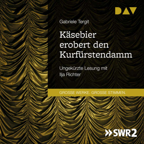 Hoerbuch Käsebier erobert den Kurfürstendamm - Gabriele Tergit - Ilja Richter
