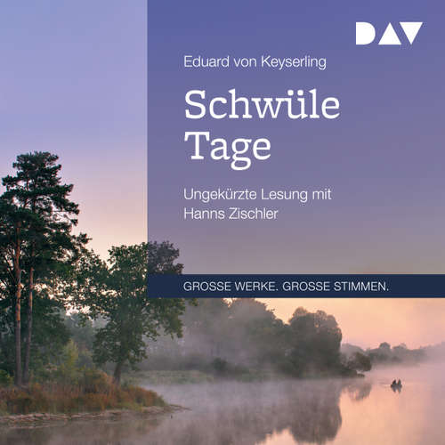 Hoerbuch Schwüle Tage - Eduard Von Keyserling - Hanns Zischler