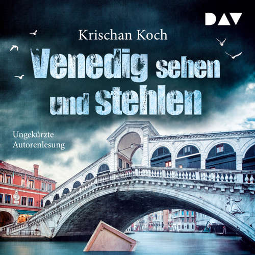 Hoerbuch Venedig sehen und stehlen - Krischan Koch - Krischan Koch Hoerbuch Venedig sehen und stehlen - Krischan Koch - Krischan Koch