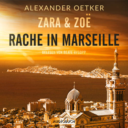 Rache in Marseille - Zara und Zoë 1