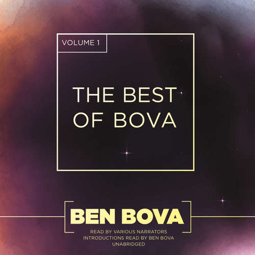 Audiobook The Best of Bova, Vol. 1 - Ben Bova - Stefan Rudnicki