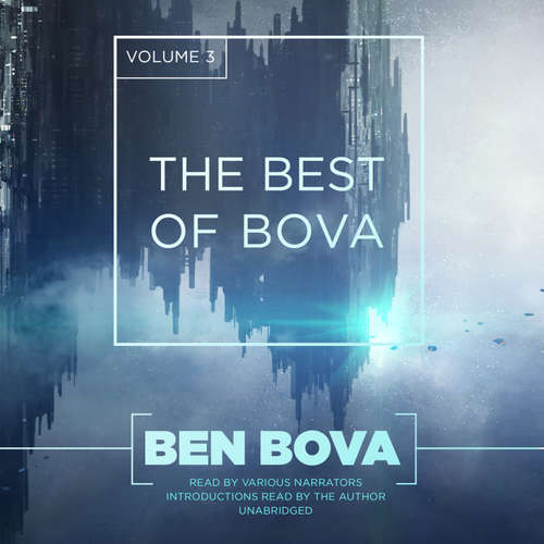 Audiobook The Best of Bova, Vol. 3 - Ben Bova - Ben Bova