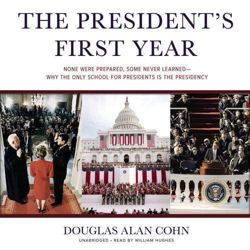 Audiobook The President’s First Year - Douglas Alan Cohn - William Hughes