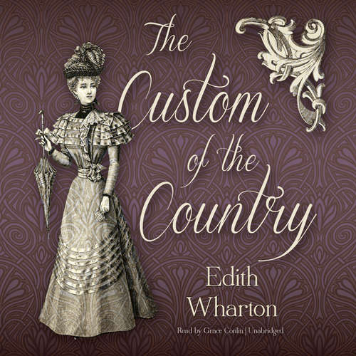 Audiobook The Custom of the Country - Edith Wharton - Grace Conlin