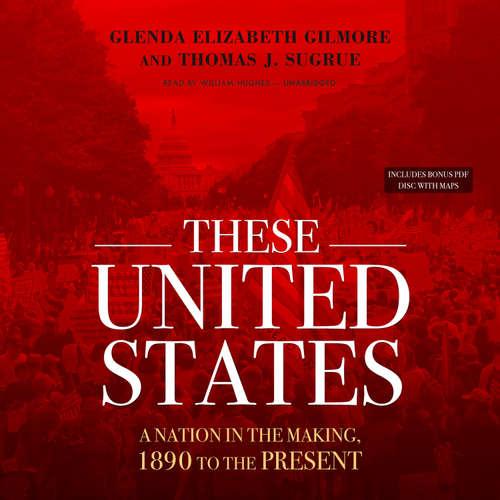 Audiobook These United States - Glenda Elizabeth Gilmore - William Hughes