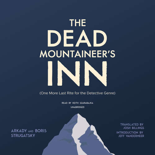 Audiobook The Dead Mountaineer’s Inn - Arkady Strugatsky - Keith Szarabajka