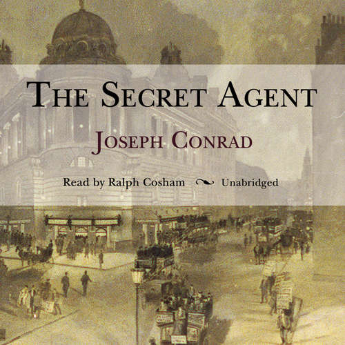 Audiobook The Secret Agent - Joseph Conrad - Geoffrey Howard