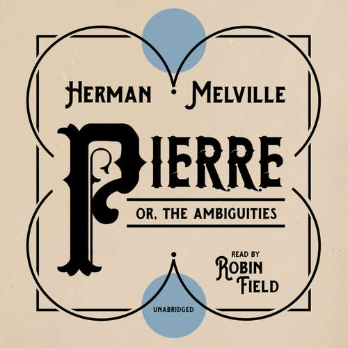 Audiobook Pierre - Herman Melville - Robin Field
