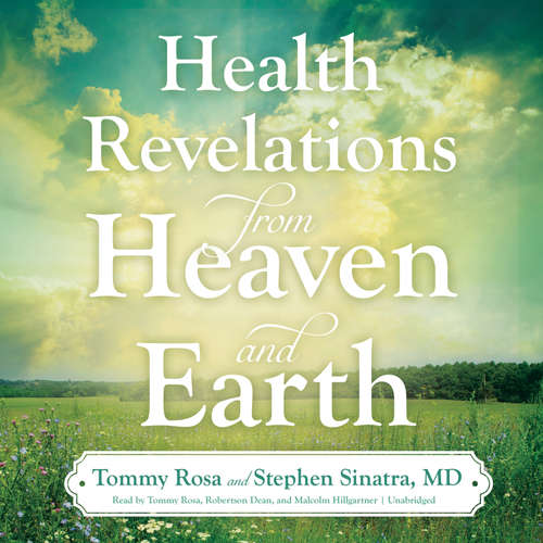 Audiobook Health Revelations from Heaven and Earth - Tommy Rosa - Tommy Rosa