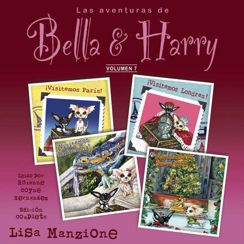 Audiolibro Las Aventuras de Bella & Harry, Vol. 7 - Lisa Manzione - Roxanne Hernandez