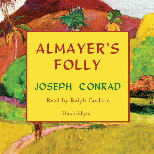 Audiobook Almayer’s Folly - Joseph Conrad - Ralph Cosham