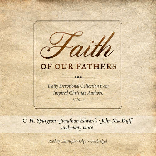 Audiobook Faith of Our Fathers - C.H. Spurgeon - Christopher Glyn
