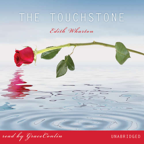 Audiobook The Touchstone - Edith Wharton - Grace Conlin