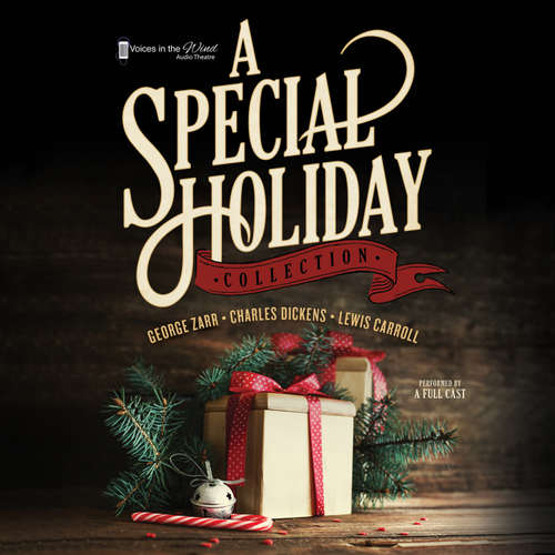 Audiobook A Special Holiday Collection - Voices in the Wind Audio Theatre - a full cast