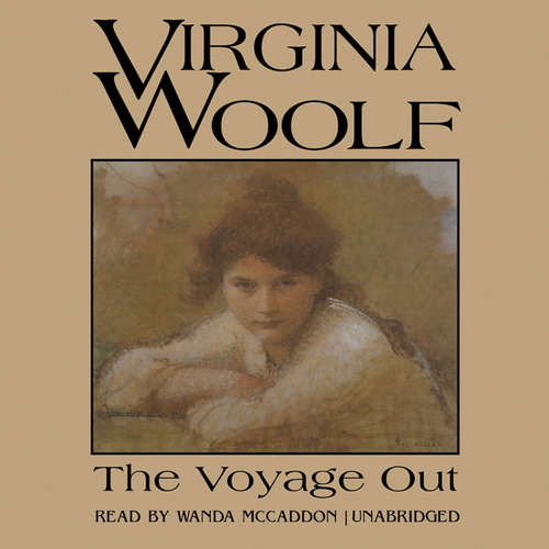 Audiobook The Voyage Out - Virginia Woolf - Wanda McCaddon