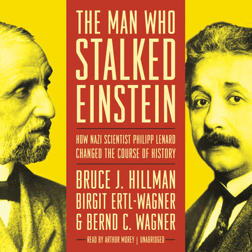 Audiobook The Man Who Stalked Einstein - Bruce J. Hillman - Arthur Morey