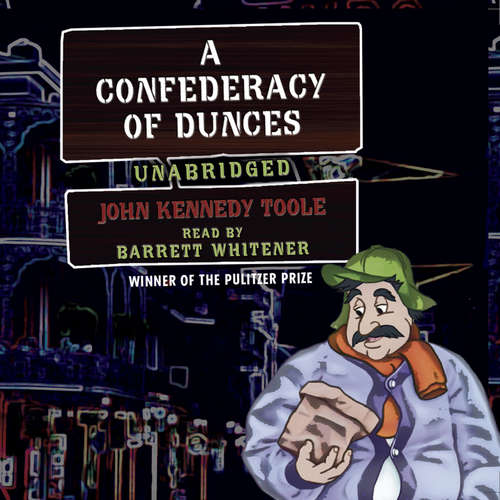 Audiobook A Confederacy of Dunces - John Kennedy Toole - Barrett Whitener
