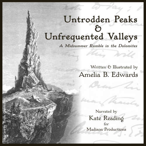 Audiobook Untrodden Peaks and Unfrequented Valleys - Amelia B. Edwards - Kate Reading