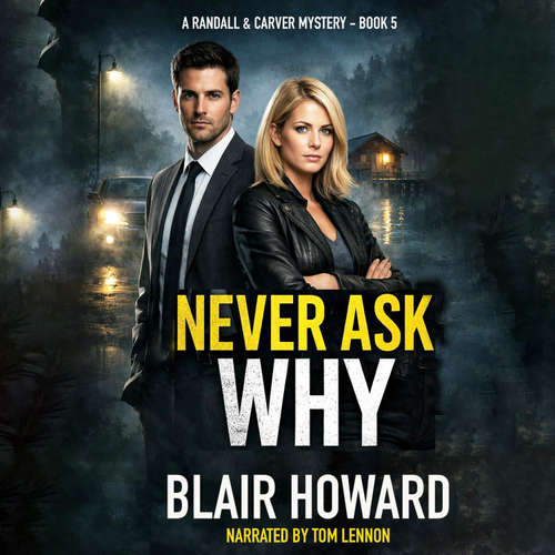Audiobook Never Ask Why - Blair Howard - Tom Lennon