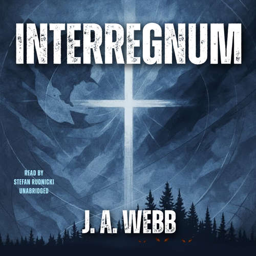 Audiobook Interregnum - J. A. Webb - Stefan Rudnicki