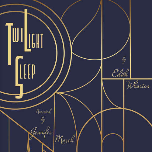 Audiobook Twilight Sleep - Edith Wharton - Jennifer March