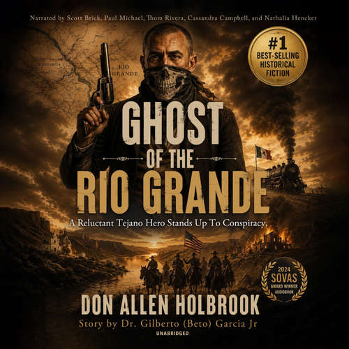 Audiobook Ghost of the Rio Grande - Don Allen Holbrook - Scott Brick